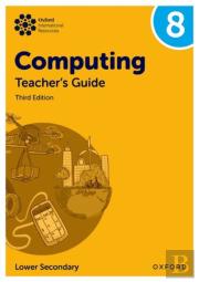 Oxford International Computing: Teacher'S Guide 8