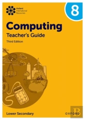 Oxford International Computing: Teacher'S Guide 8