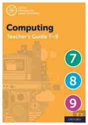Oxford International Lower Secondary Computing Teacher Guide (Levels 7-9)