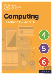 Oxford International Primary Computing Teacher Guide (Levels 4-6)