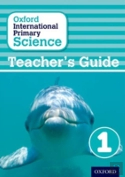 Bertrand.pt - Oxford International Primary Science: Stage 1: Age 5-6: Teacher'S Guide 1