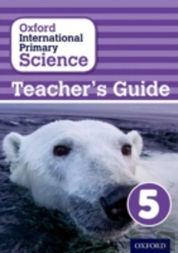 Bertrand.pt - Oxford International Primary Science: Stage 5: Age 9-10: Teacher'S Guide 5