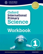 Oxford International Primary Science: Workbook 1