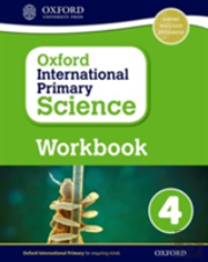 Oxford International Primary Science: Workbook 4