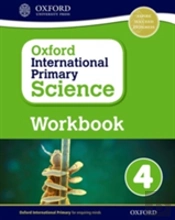 Oxford International Primary Science: Workbook 4