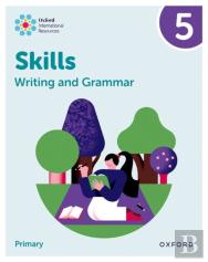 Oxford International Resources: Writing And Grammar Skills: Practice Book 5