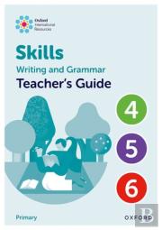 Oxford International Resources: Writing And Grammar Skills: Teacher Book Upper Primary