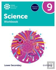 Oxford International Science: Workbook 9 (Lower Secondary)