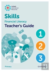 Oxford International Skills: Financial Literacy: Teacher'S Guide 1-3
