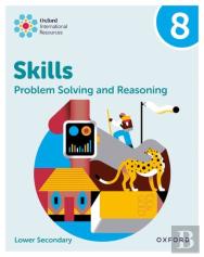 Oxford International Skills: Problem Solving And Reasoning: Practice Book 8