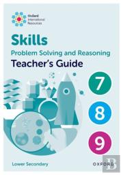 Oxford International Skills: Problem Solving And Reasoning: Teacher'S Guide 7 - 9