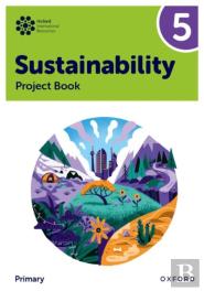 Oxford International Sustainability: Project Book 5 (Primary)