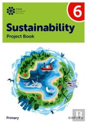Oxford International Sustainability: Project Book 6 (Primary)