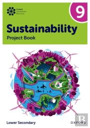 Oxford International Sustainability: Project Book 9 (Lower Secondary)