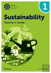 Oxford International Sustainability: Teacher'S Guide 1 (Primary)