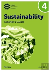 Oxford International Sustainability: Teacher'S Guide 4 (Primary)