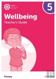 Oxford International Wellbeing: Teacher'S Guide 5