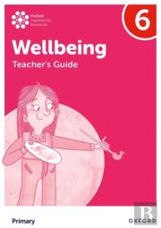 Oxford International Wellbeing: Teacher'S Guide 6