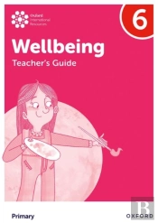 Oxford International Wellbeing: Teacher'S Guide 6