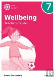 Oxford International Wellbeing: Teacher'S Guide 7
