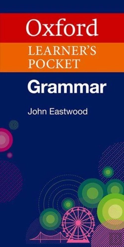 Bertrand.pt - Oxford Learner'S Pocket Grammar