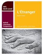 Oxford Literature Companions: L'Etranger: Study Guide For As/A Level French Set Text