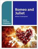 Oxford Literature Companions: Romeo And Juliet