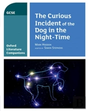 Oxford Literature Companions: The Curious Incident Of The Dog In The Night-Time