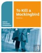 Oxford Literature Companions: To Kill A Mockingbird