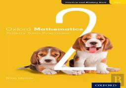 Oxford Mathematics Primary Years Programme Practice And Mastery Book 2