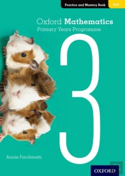 Bertrand.pt - Oxford Mathematics Primary Years Programme Practice And Mastery Book 3