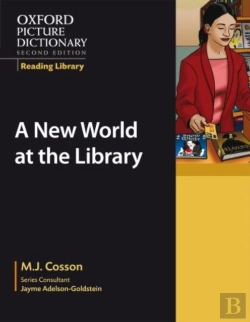 Bertrand.pt - Oxford Picture Dictionary Reading Library: A New World At The Library