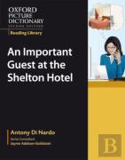 Oxford Picture Dictionary Reading Library: An Important Guest At The Shelton Hotel