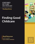 Oxford Picture Dictionary Reading Library: Finding Good Childcare
