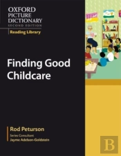 Oxford Picture Dictionary Reading Library: Finding Good Childcare