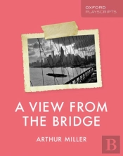 Oxford Playscripts: A View From The Bridge