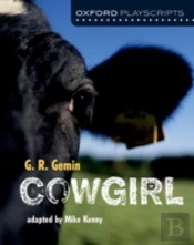 Oxford Playscripts: Cowgirl