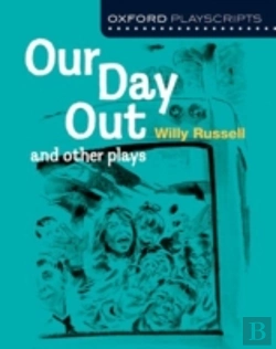 Bertrand.pt - Oxford Playscripts: Our Day Out And Other Plays