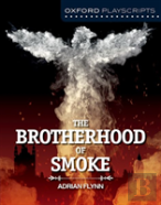 Oxford Playscripts: The Brotherhood Of Smoke