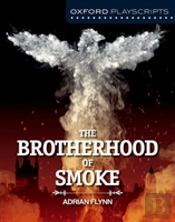 Oxford Playscripts: The Brotherhood Of Smoke