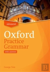 Oxford Practice Grammar: Advanced: With Key