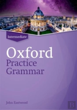Bertrand.pt - Oxford Practice Grammar: Intermediate: Without Key