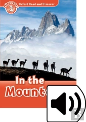 Oxford Read And Discover: Level 2: In The Mountains Audio Pack
