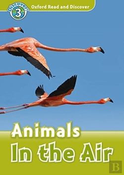 Bertrand.pt - Oxford Read And Discover: Level 3: Animals In The Air Audio Pack