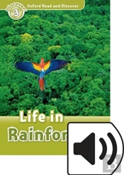 Oxford Read And Discover: Level 3: Life In Rainforests Audio Pack