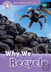 Oxford Read And Discover: Level 4: Why We Recycle