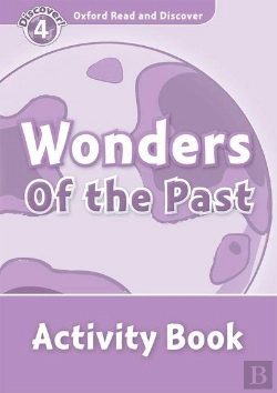 Bertrand.pt - Oxford Read And Discover: Level 4: Wonders Of The Past Activity Book