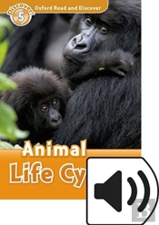 Oxford Read And Discover: Level 5: Animal Life Cycles Audio Pack