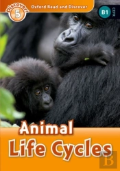 Oxford Read And Discover: Level 5: Animal Life Cycles