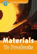 Oxford Read And Discover: Level 5: Materials To Products Audio Pack